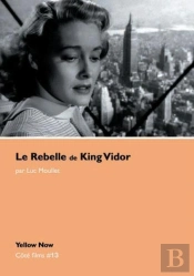 Le Rebelle De King Vidor : Cote Films N°13
