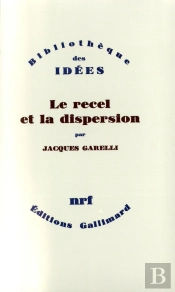 Le Recel Et La Dispersion ; Essai Sur Le Champ De Lecture Poétique