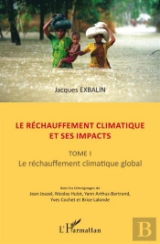 Le Réchauffement Climatique Et Ses Impacts Tome 1 ; Le Rechauffement Climatique Global