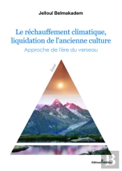 Le Rechauffement Climatique, Liquidation De L'Ancienne Culture : Approche De L'Ere Du Verseau