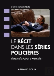 Le Récit Dans Les Séries Policières ; D'Hercule Poirot Au Mentalist : Décryptage Et Analyse