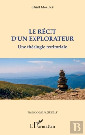 Le Récit D'Un Explorateur : Une Théologie Territoriale
