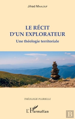 Bertrand.pt - Le Récit D'Un Explorateur : Une Théologie Territoriale