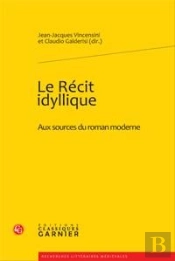Le Récit Idyllique ; Aux Sources Du Roman Moderne