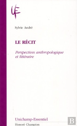 Bertrand.pt - Le Récit ; Perspectives Anthropologique Et Littéraire