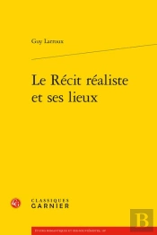 Le Recit Realiste Et Ses Lieux