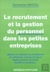 Le Recrutement Et La Gestion Du Personnel Dans Les Petites Entreprises