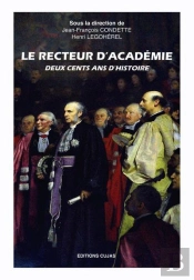 Le Recteur D'Académie ; Deux Cents Ans D'Histoire