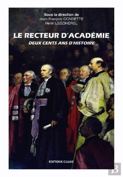 Bertrand.pt - Le Recteur D'Académie ; Deux Cents Ans D'Histoire