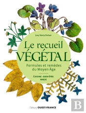 Le Recueil Vegetal, Formules Et Remedes Du Moyen A
