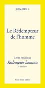 Le Rédempteur De L'Homme - Redemptor Hominis : Lette Encyclique Du 4 Mars 1979
