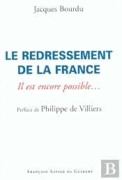 Le Redressement De La France : Il Est Encore Possible...
