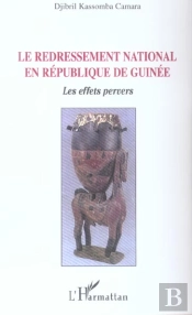 Le Redressement National En République De Guinée : Les Effets Pervers
