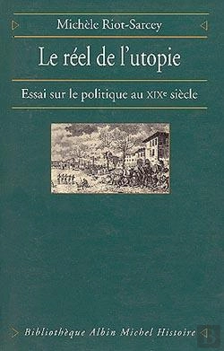 Bertrand.pt - Le Réel De L'Utopie ; Essai Sur Le Politique Au Xixe Siècle