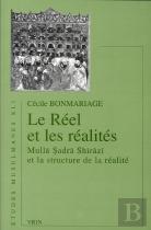 Le Réel Et Les Réalités ; Mulla Sadra Shirazi Et La Structure De La Réalité
