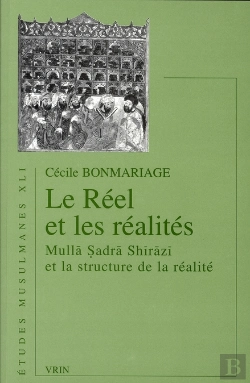 Bertrand.pt - Le Réel Et Les Réalités ; Mulla Sadra Shirazi Et La Structure De La Réalité