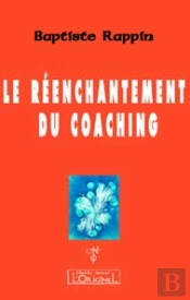 Le Réenchantement Du Coaching