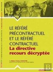 Le Référé Precontractuel Et Le Référé Contractuel ; La Directive Recours Decryptée