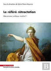 Le Référé Rétractation : Mécanisme Juridique Insolite ?