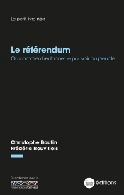 Le Référendum : Ou Comment Redonner Le Pouvoir Au Peuple