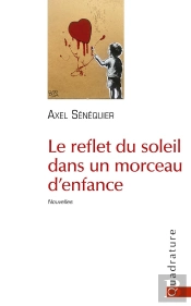 Le Reflet Du Soleil Dans Un Morceau D'Enfance