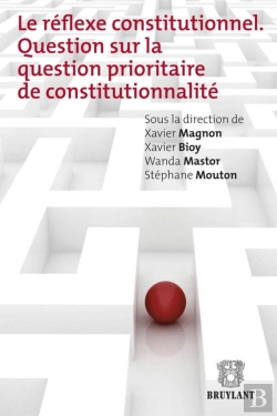 Bertrand.pt - Le Réflexe Constitutionnel ; Question Sur La Question Prioritaire De Constitutionnalité