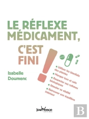 Le Réflèxe Médicament, C'Est Fini !