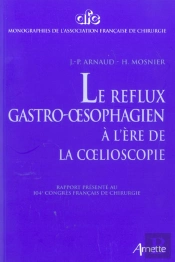 Le Reflux Gastro-Oesophagien A L'Ere De Coelioscopie