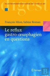 Le Reflux Gastro-Oesophagien En Questions