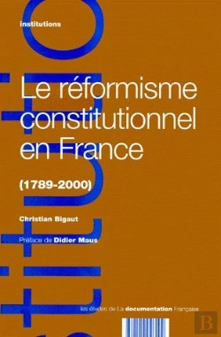 Bertrand.pt - Le Réformisme Constitutionnel En France (1789-2000)