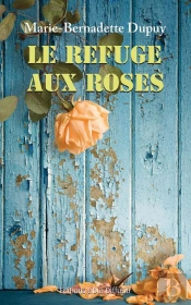 Le Refuge Aux Roses