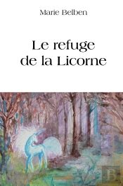 Le Refuge De La Licorne