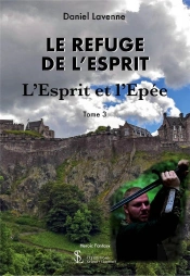 Le Refuge De L'Esprit T.3 : L'Esprit Et L'Épée