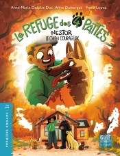 Le Refuge Des 4 Pattes : Nestor, Le Chien Courageux