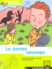 Le Refuge Des Animaux T.6 ; Le Poney Sauvage