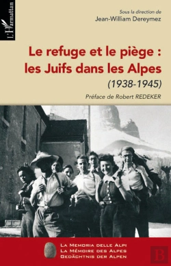 Bertrand.pt - Le Refuge Et Le Piège : Les Juifs Dans Les Alpes (1938-1945)
