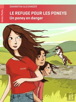 Bertrand.pt - Le Refuge Pour Les Poneys ; Un Poney En Danger