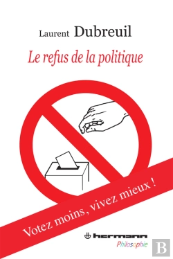 Bertrand.pt - Le Refus De La Politique