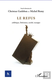 Le Refus ; Esthétique, Littérature, Société, Musique