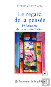 Le Regard De La Pensée ; Philosophie De La Représentation