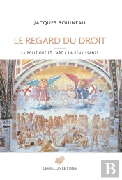 Le Regard Du Droit : La Politique Et L'Art À La Renaissance