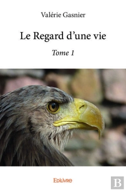 Bertrand.pt - Le Regard D?Une Vie - Tome 1
