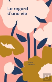 Le Regard D'Une Vie : Tome 1