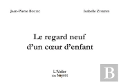Le Regard Neuf D'Un Coeur D'Enfant