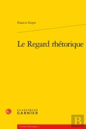 Le Regard Rhétorique