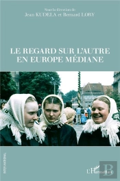 Le Regard Sur L'Autre En Europe Mediane