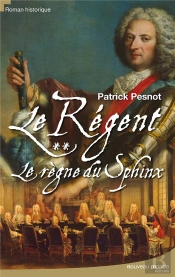 Le Régent T.2 ; Le Règne Du Sphinx