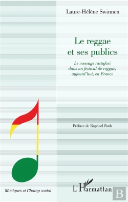 Bertrand.pt - Le Reggae Et Ses Publics ; Le Message Rastafari Dans Un Festival De Reggae Aujourd'Hui En France