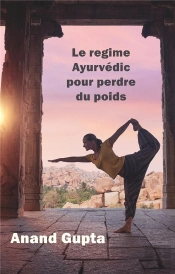 Le Regime Ayurvedic Pour Perdre Du Poids