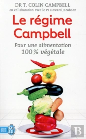 Le Régime Campbell ; Pour Une Alimentation 100% Végétale